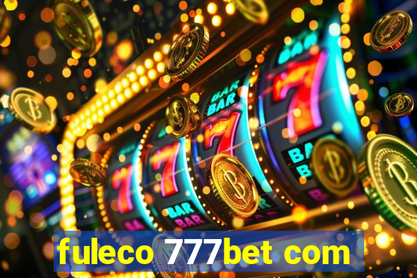 fuleco 777bet com