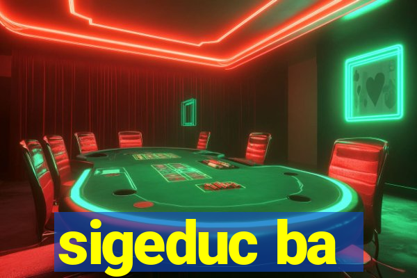 sigeduc ba