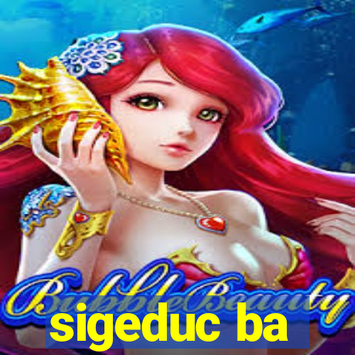 sigeduc ba