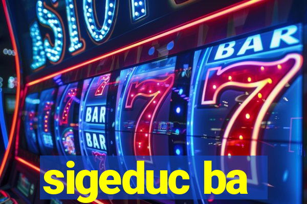 sigeduc ba