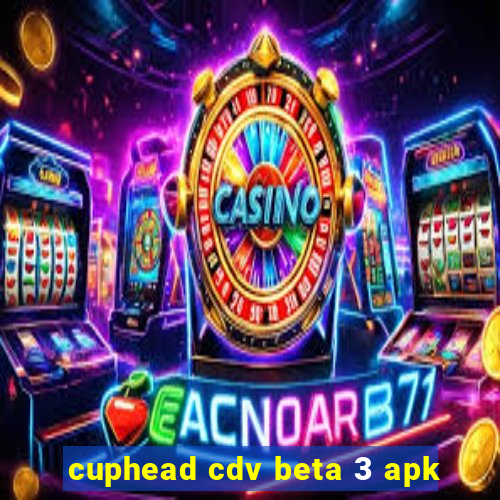 cuphead cdv beta 3 apk