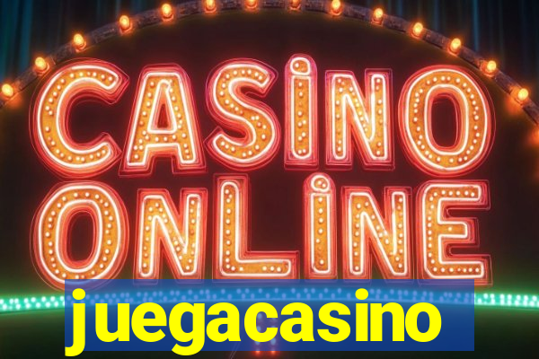 juegacasino