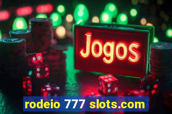 rodeio 777 slots.com