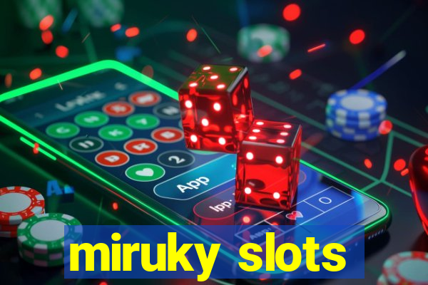 miruky slots