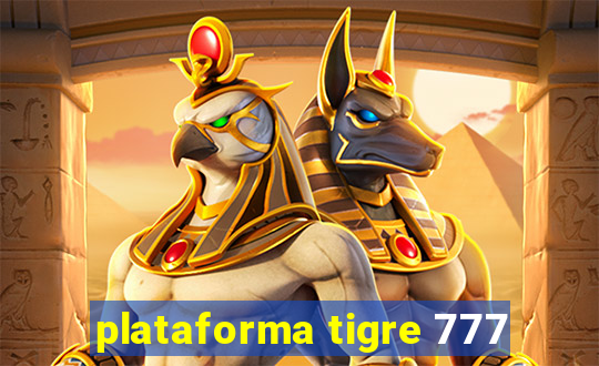 plataforma tigre 777