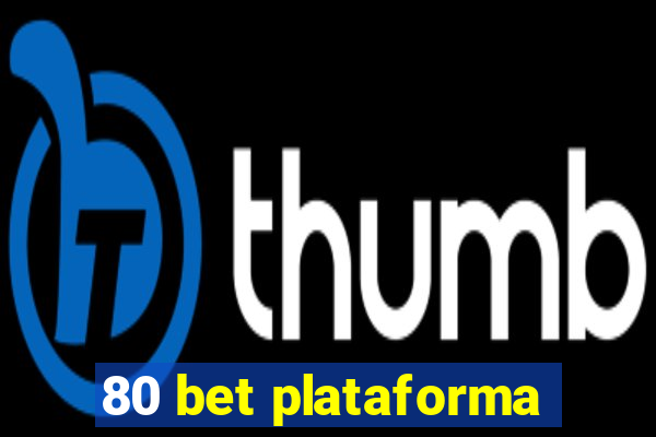 80 bet plataforma