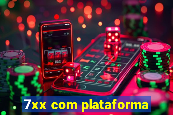 7xx com plataforma