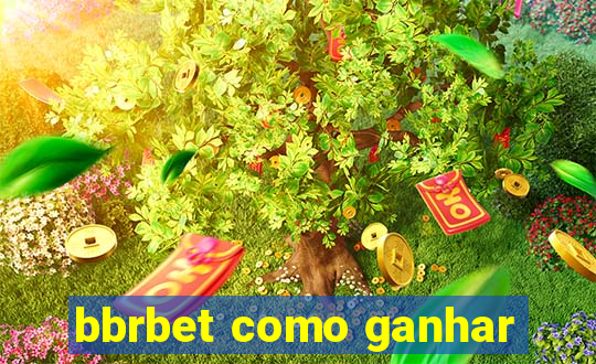 bbrbet como ganhar