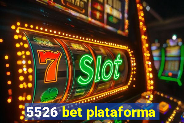 5526 bet plataforma