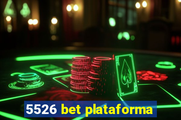 5526 bet plataforma