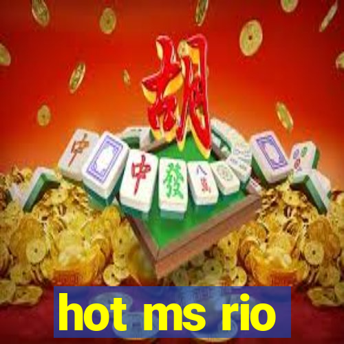 hot ms rio