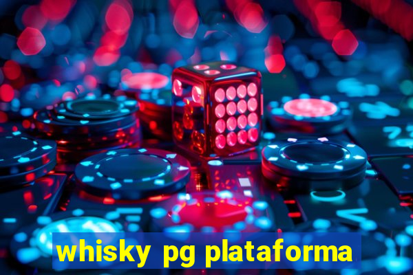 whisky pg plataforma