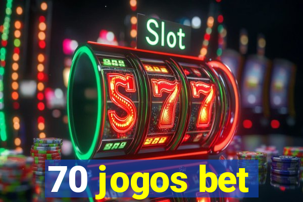 70 jogos bet