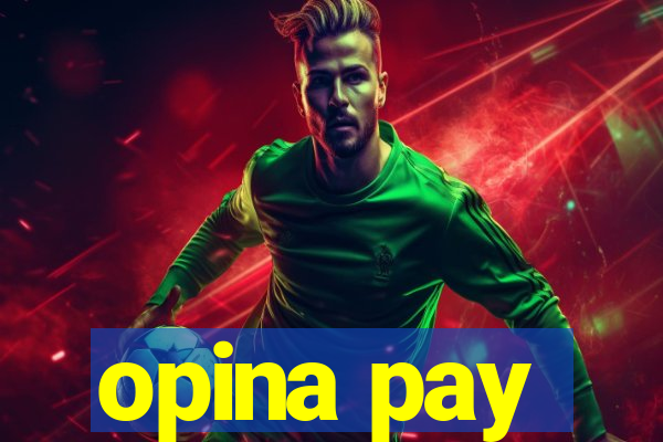 opina pay