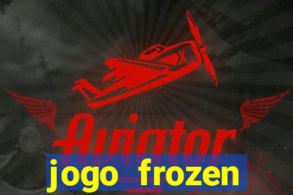 jogo frozen problema em dobro