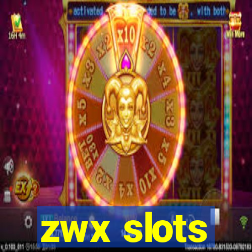 zwx slots