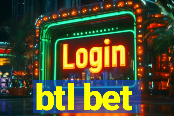 btl bet