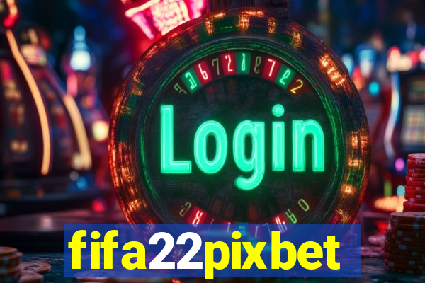 fifa22pixbet