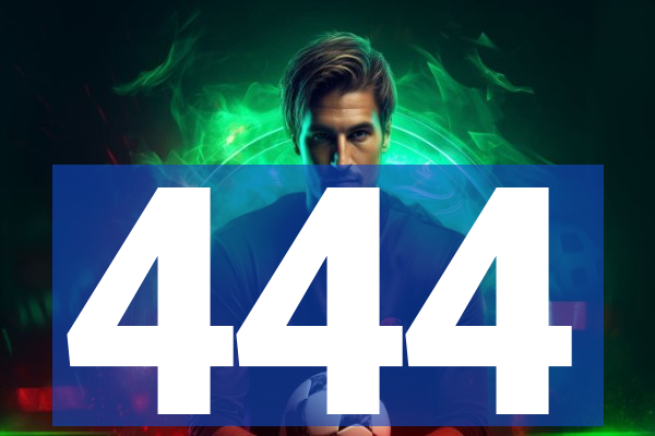 444