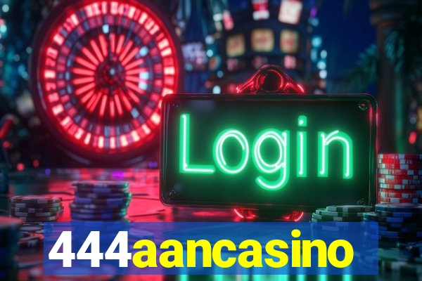 444aancasino