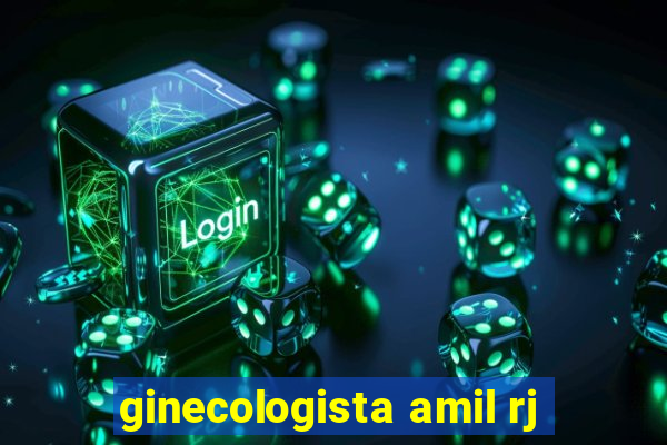 ginecologista amil rj