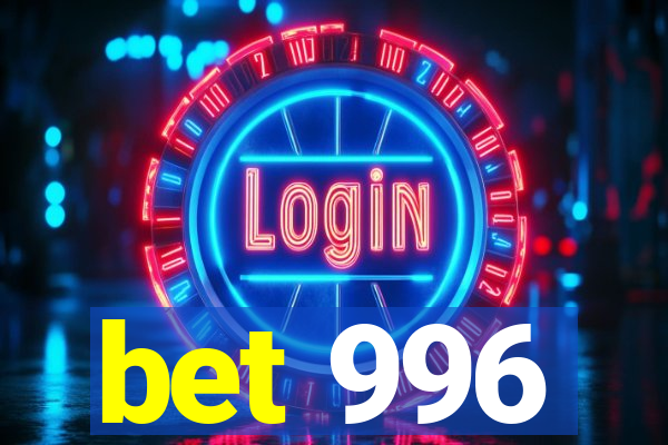 bet 996