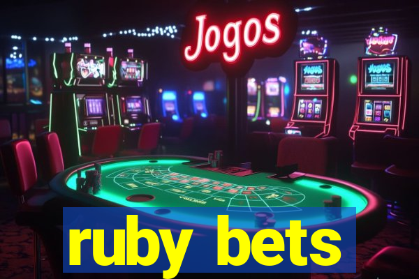 ruby bets