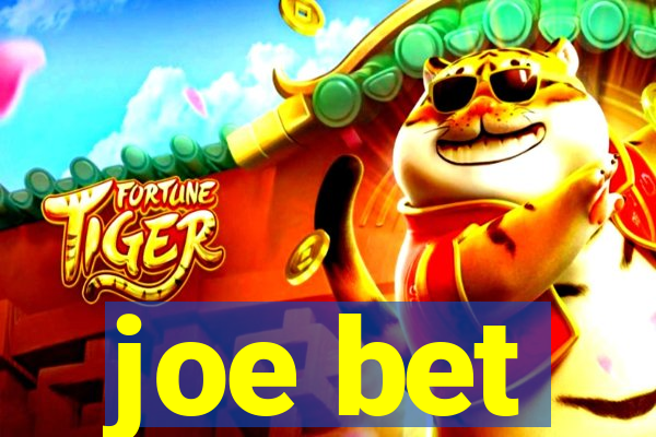 joe bet