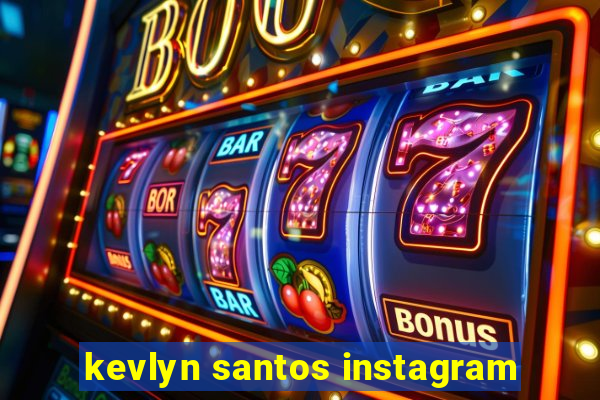 kevlyn santos instagram