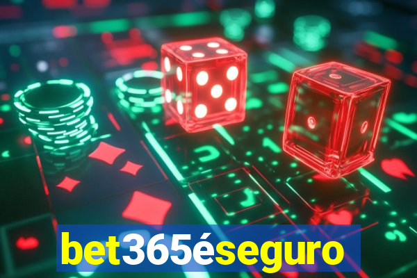 bet365éseguro