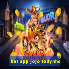 bet app jojo todynho