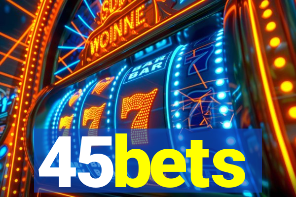 45bets