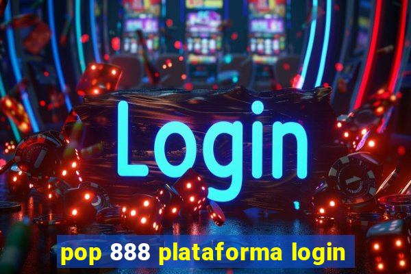 pop 888 plataforma login