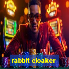 rabbit cloaker