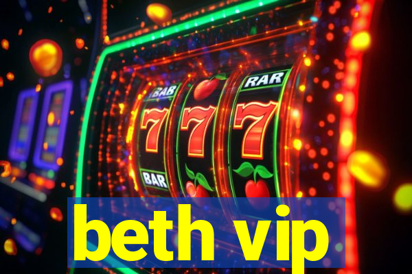 beth vip