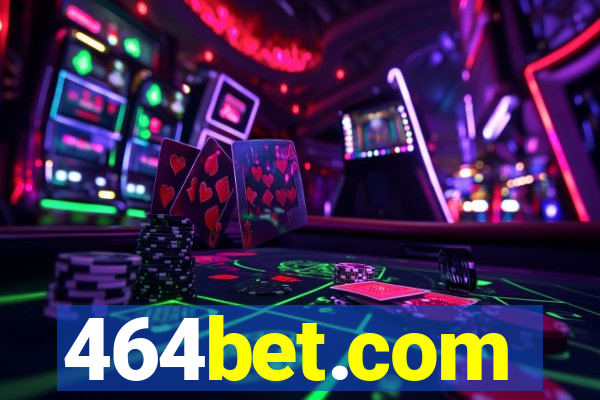 464bet.com