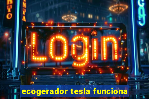 ecogerador tesla funciona