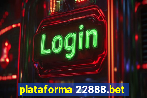 plataforma 22888.bet