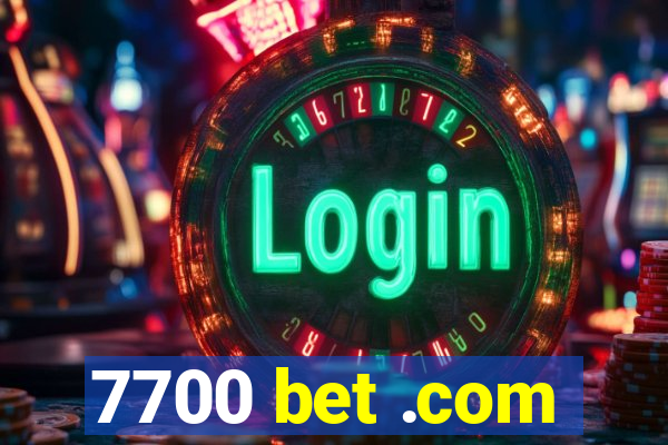 7700 bet .com