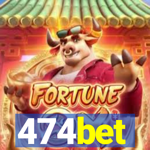 474bet