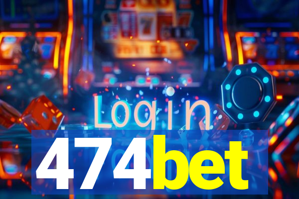 474bet