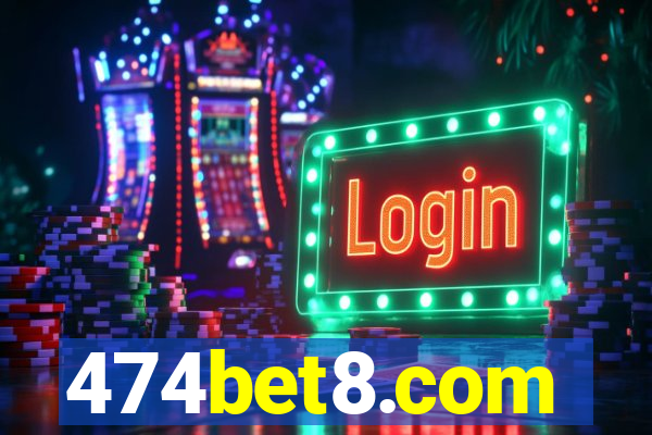 474bet8.com