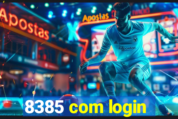 8385 com login