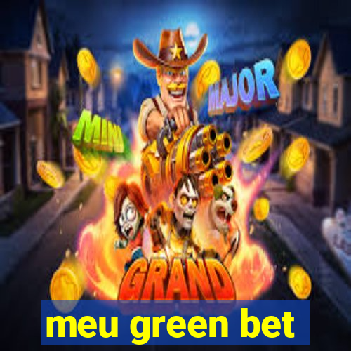 meu green bet