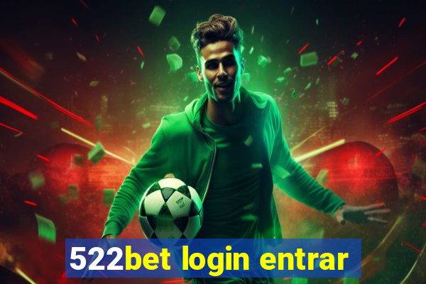 522bet login entrar