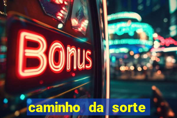 caminho da sorte esporte net