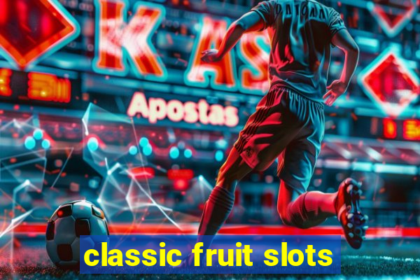 classic fruit slots