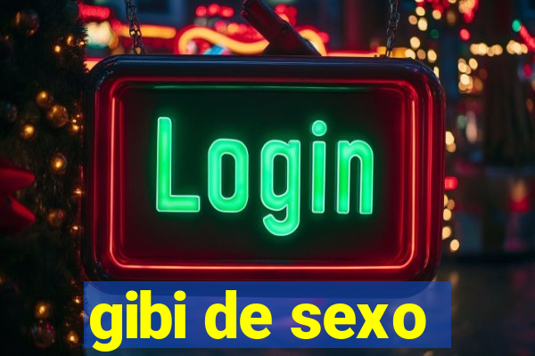 gibi de sexo