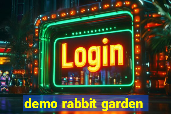 demo rabbit garden