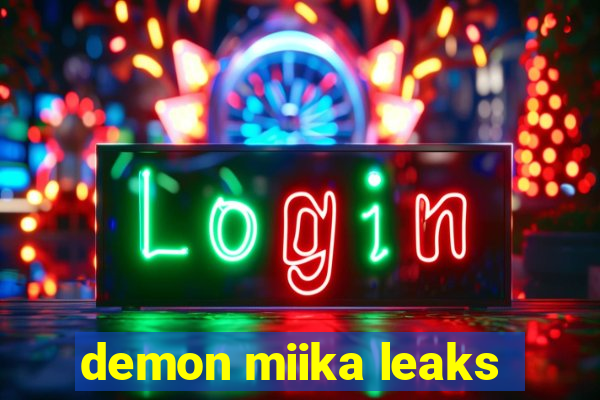 demon miika leaks